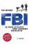 FBI: Die wahre Geschichte einer legendären Organisation - Weiner, Tim