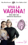 Viva la Vagina! - Alles über das weibliche Geschlecht - Brochmann, Nina; Støkken Dahl, Ellen