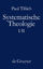 Systematische Theologie 1/2 & 3 - Paul Tillich