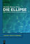 Die Ellipse - Neue Perspektiven auf ein altes Phänomen - Hennig, Mathilde