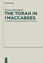 The Torah in 1Maccabees / A Literary Critical Approach to the Text / Francis Borchardt / Buch / ISSN / HC runder Rücken kaschiert / XIV / Englisch / 2014 / De Gruyter / EAN 9783110322989 - Borchardt, Francis