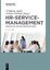 HR-Servicemanagement: Produktion von HR-Dienstleistungen - Appel, Wolfgang