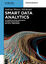 Smart Data Analytics - Mit Hilfe von Big Data Zusammenhänge erkennen und Potentiale nutzen - Wierse, Andreas; Riedel, Till