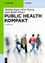 Public Health Kompakt: Sozial Und Präventivmedizin Kompakt (De Gruyter Studium) - Egger, Matthias; Razum, Oliver and Rieder, Anita