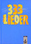 333 Lieder. Allgemeine Ausgabe - Liederbuch Klasse 5-13 - Banholzer, Hans P; Hepfer, Harald; Wolf, Klaus; Tomanke, Peter