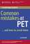 Common Mistakes at PET ... and how to avoid them - And how to avoid them - Lower Intermediate - Driscoll, Liz