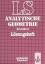 Lambacher Schweizer - Themenhefte / Analytische Geometrie mit linearer Algebra - Grundkurs, Ausgabe B - Lösungsheft - Klett Verlag GmbH