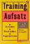 Training Deutsch Aufsatz - Berichten, Beschreiben, Argumentieren - Baur-Saatweber, Dorothee; Stephan, Günther