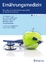 Ernährungsmedizin: Nach dem Curriculum Ernährungsmedizin der Bundesärztekammer - Hans Konrad Biesalski