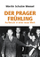 Der Prager Frühling: Aufbruch in eine neue Welt - Schulze Wessel, Martin