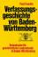 Verfassungsgeschichte von Baden-Württemberg (Veröffentlichungen zur Verfassungsgeschichte von Baden-Württemberg seit 1945, 1, Band 1) - Feuchte, Paul