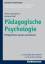 Pädagogische Psychologie: Erfolgreiches Lernen und Lehren (Kohlhammer Standards Psychologie) - Hasselhorn, Marcus
