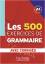 Les 500 exercices de grammaire A1 - Livre de l’élève + corrigé - Akyüz, Anne; Bazelle-Shahmaei, Bernadette; Bonenfant, Joëlle; Gliemann, Marie-Françoise