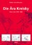 Die Ära Kreisky - Österreich 1970-1983 in der historischen Analyse, im Urteil der politischen Kontrahenten und in Karikaturen von Ironimus - Kriechbaumer, Robert