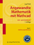 Angewandte Mathematik mit Mathcad. Lehr- und Arbeitsbuch - Band 1: Einführung in Mathcad - Trölß, Josef