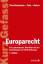Europarecht: Ein systematischer Überblick mit den Auswirkungen der EU-Erweiterung - Thun-Hohenstein, Christoph