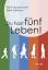 Du hast fünf Leben! | Horst Opaschowski (u. a.) | Buch | Deutsch | 2018 | Manz'sche Verlags- u. Universitätsbuchhandlung | EAN 9783214126391 - Opaschowski, Horst