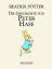 Die Geschichte von Peter Hase - Potter, Beatrix