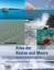 Atlas der Küsten und Meere: Bedrohte Lebensräume unter der Lupe Don Hinrichsen - Atlas der Küsten und Meere: Bedrohte Lebensräume unter der Lupe Don Hinrichsen
