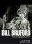 Bill Bruford: The Autobiography: Yes, King Crimson, Earthworks and More - Bruford, Bill