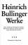 Heinrich Bullinger: Werke, Abt. 3: Theologische Schriften, Bd. 4: De scripturae sanctae authoritate deque episcoporum institutione et functione :(1538). - Bullinger, Heinrich