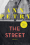 The Street - Die Straße. Roman - Petry, Ann