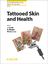 Tattooed Skin and Health  J. Serup  Buch  Current Problems in Dermatology  Englisch  2015 - Serup, J.