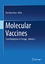 Molecular Vaccines - Herausgegeben von Giese, Matthias