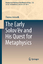The Early Solov¿ëv and His Quest for Metaphysics - Nemeth, Thomas