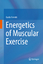 Energetics of Muscular Exercise - Ferretti, Guido