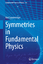Symmetries in Fundamental Physics | Kurt Sundermeyer | Buch | Fundamental Theories of Physics | HC runder Rücken kaschiert | xxviii | Englisch | 2014 | Springer International Publishing - Sundermeyer, Kurt