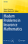 Modern Problems in Insurance Mathematics - Silvestrov, Dmitrii Martin-Loef, Anders
