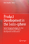 Product Development in the Socio-sphere Game Changing Paradigms for 21st Century Breakthrough Product Development and Innovation - Schaefer, Dirk