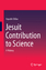 Jesuit Contribution to Science / A History / Agustín Udías / Buch / HC runder Rücken kaschiert / XI / Englisch / 2014 / Springer International Publishing / EAN 9783319083643 - Udías, Agustín