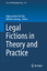 Legal Fictions in Theory and Practice / William Twining (u. a.) / Buch / Law and Philosophy Library / HC runder Rücken kaschiert / xxxvi / Englisch / 2015 / Springer International Publishing - Twining, William