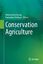Conservation Agriculture | Kadambot H. M. Siddique (u. a.) | Buch | HC runder Rücken kaschiert | xix | Englisch | 2014 | Springer International Publishing | EAN 9783319116198 - Siddique, Kadambot H. M.