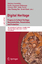 Digital Heritage | Progress in Cultural Heritage. Documentation, Preservation, and Protection5th International Conference, EuroMed 2014, Limassol, Cyprus, November 3-8, 2014, Proceedings | Taschenbuch - Ioannides, Marinos