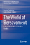 The World of Bereavement - Herausgegeben:Cacciatore, Joanne; DeFrain, John