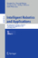Intelligent Robotics and Applications - Herausgegeben von Liu, Honghai Kubota, Naoyuki Zhu, Xiangyang Dillmann, Rüdiger