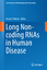 Long Non-coding RNAs in Human Disease  Kevin V. Morris  Buch  Current Topics in Microbiology and Immunology  Book  Englisch  2016 - Morris, Kevin V.