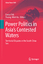 Power Politics in Asia's Contested Waters / Territorial Disputes in the South China Sea / Enrico Fels (u. a.) / Buch / Advancing Global Bioethics / Englisch / 2016 / Springer-Verlag GmbH - Fels, Enrico