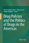 Drug Policies and the Politics of Drugs in the Americas - Beatriz Caiuby Labate
