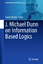 J. Michael Dunn on Information Based Logics / Katalin Bimbo´ / Buch / Outstanding Contributions to Logic / Englisch / 2016 / Springer-Verlag GmbH / EAN 9783319292984 - Bimbo´, Katalin