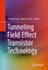 Tunneling Field Effect Transistor Technology - Zhang, Lining und Mansun Chan