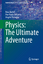 Physics: The Ultimate Adventure (Undergraduate Lecture Notes in Physics) - Ross Barrett, Pier Paolo Delsanto, Angelo Tartaglia