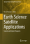 Earth Science Satellite Applications - Herausgegeben:Hossain, Faisal