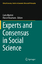 Experts and Consensus in Social Science - Martini, Carlo Boumans, Marcel