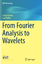 From Fourier Analysis to Wavelets | Luiz Velho (u. a.) | Taschenbuch | IMPA Monographs | Paperback | XIII | Englisch | 2016 | Springer International Publishing | EAN 9783319370224 - Velho, Luiz
