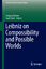Leibniz on Compossibility and Possible Worlds - Herausgegeben:Chiek, Yual; Brown, Gregory