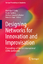 Designing Networks for Innovation and Improvisation - Matthäus P. Zylka